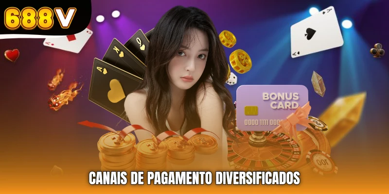 Canais de pagamento diversificados