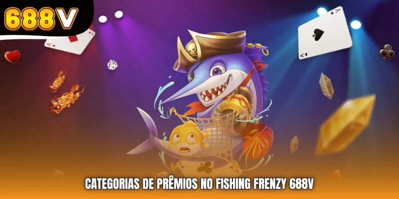 Categorias de prêmios no Fishing Frenzy 688V