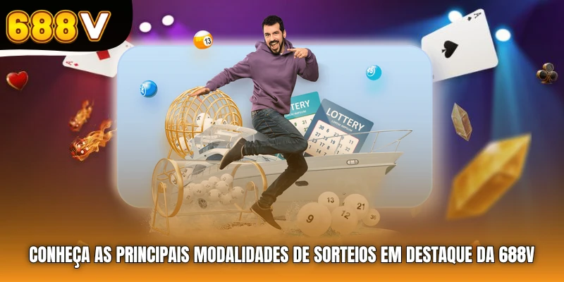 Conheça as principais modalidades de sorteios em destaque da 688V