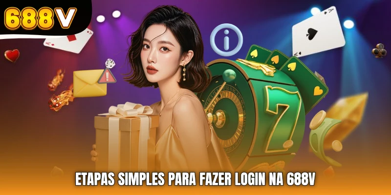 Etapas simples para fazer login na 688V