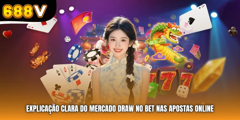 Explicação clara do mercado Draw No Bet nas apostas online