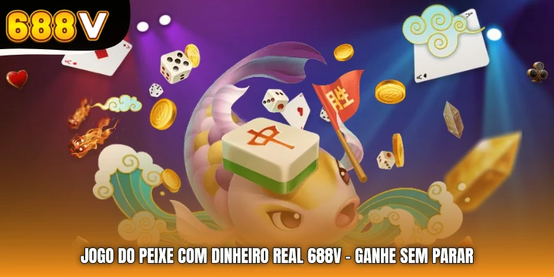 Jogo do peixe com dinheiro real 688V
