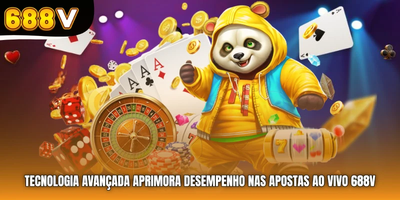 Tecnologia avançada aprimora desempenho nas Apostas ao Vivo 688V