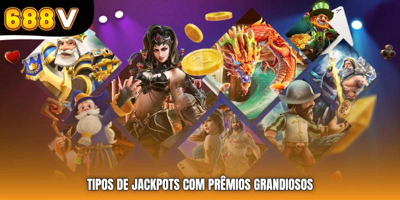 Tipos de jackpots com prêmios grandiosos